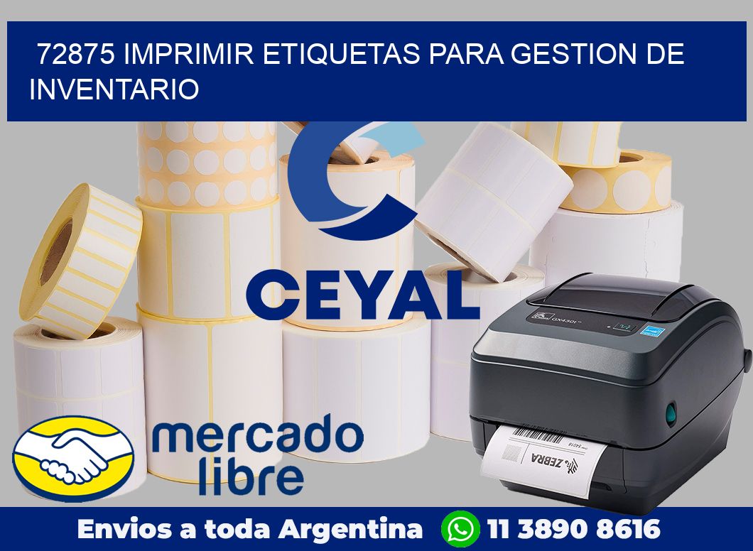 72875 IMPRIMIR ETIQUETAS PARA GESTION DE INVENTARIO