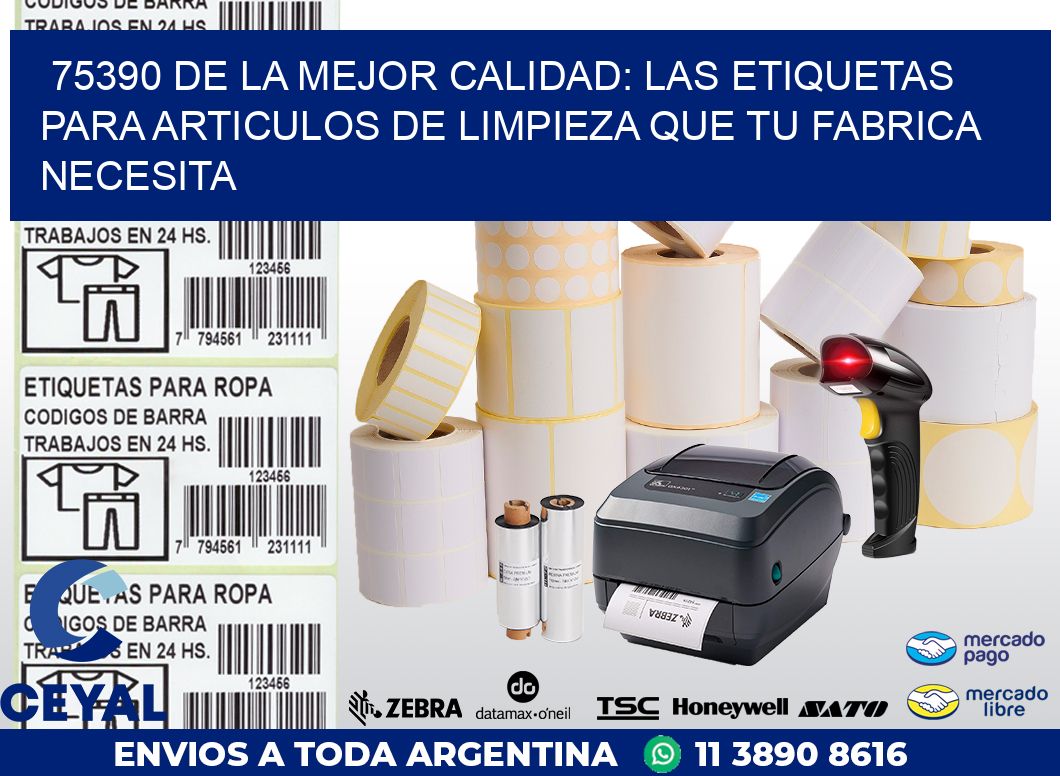 75390 DE LA MEJOR CALIDAD: LAS ETIQUETAS PARA ARTICULOS DE LIMPIEZA QUE TU FABRICA NECESITA