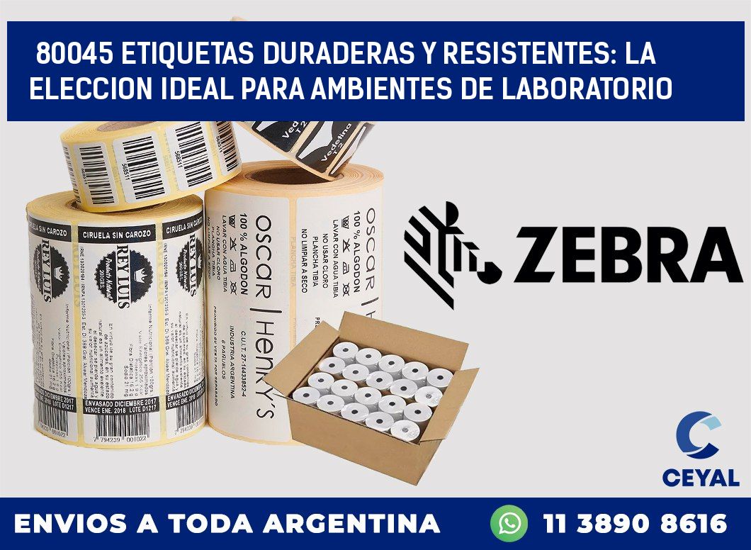 80045 ETIQUETAS DURADERAS Y RESISTENTES: LA ELECCION IDEAL PARA AMBIENTES DE LABORATORIO