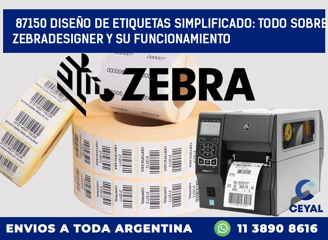 87150 DISEÑO DE ETIQUETAS SIMPLIFICADO: TODO SOBRE ZEBRADESIGNER Y SU FUNCIONAMIENTO