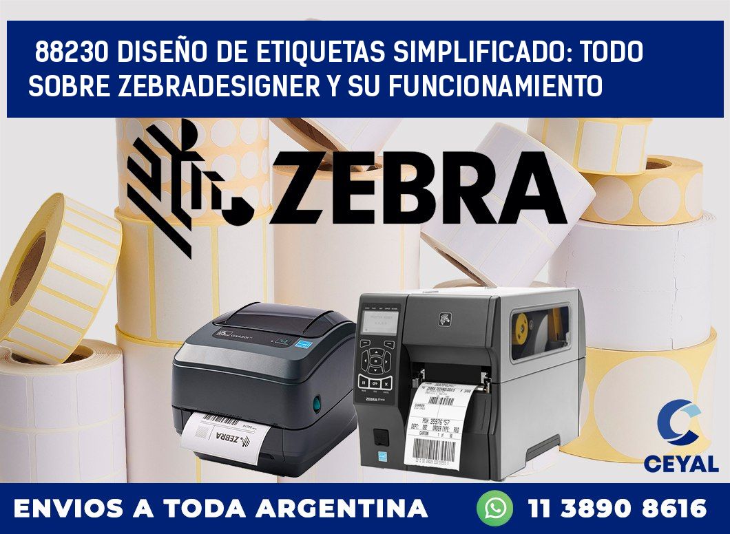 88230 DISEÑO DE ETIQUETAS SIMPLIFICADO: TODO SOBRE ZEBRADESIGNER Y SU FUNCIONAMIENTO