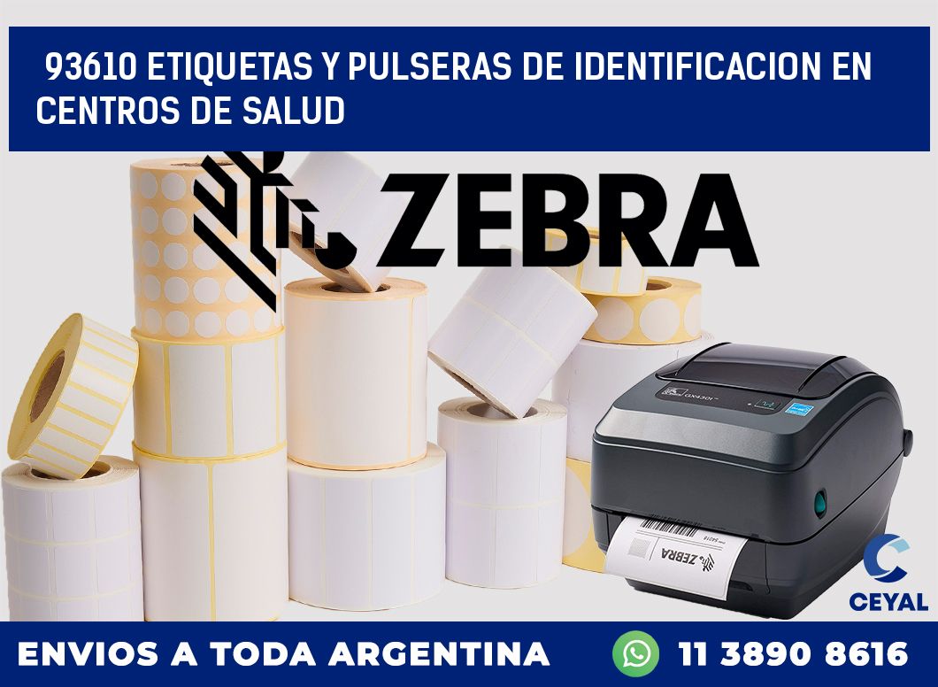 93610 ETIQUETAS Y PULSERAS DE IDENTIFICACION EN CENTROS DE SALUD