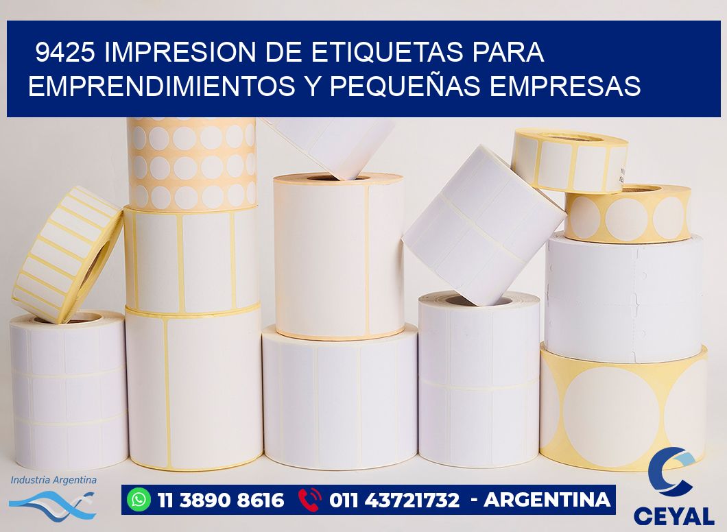 9425 IMPRESION DE ETIQUETAS PARA EMPRENDIMIENTOS Y PEQUEÑAS EMPRESAS