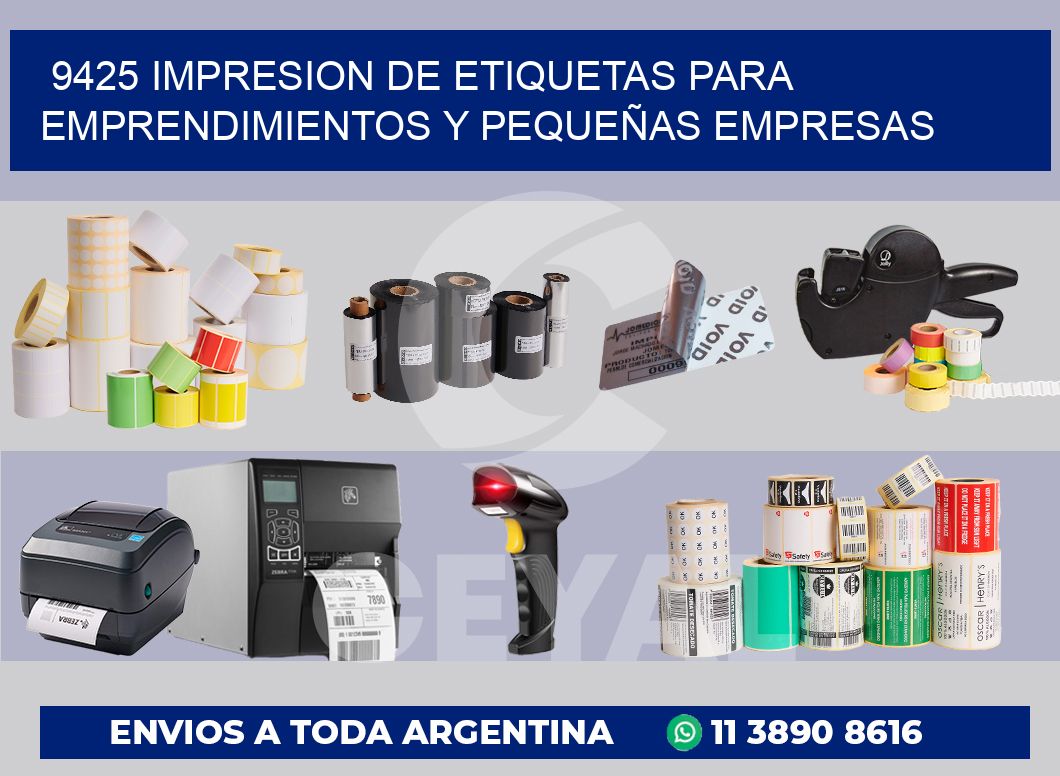 9425 IMPRESION DE ETIQUETAS PARA EMPRENDIMIENTOS Y PEQUEÑAS EMPRESAS