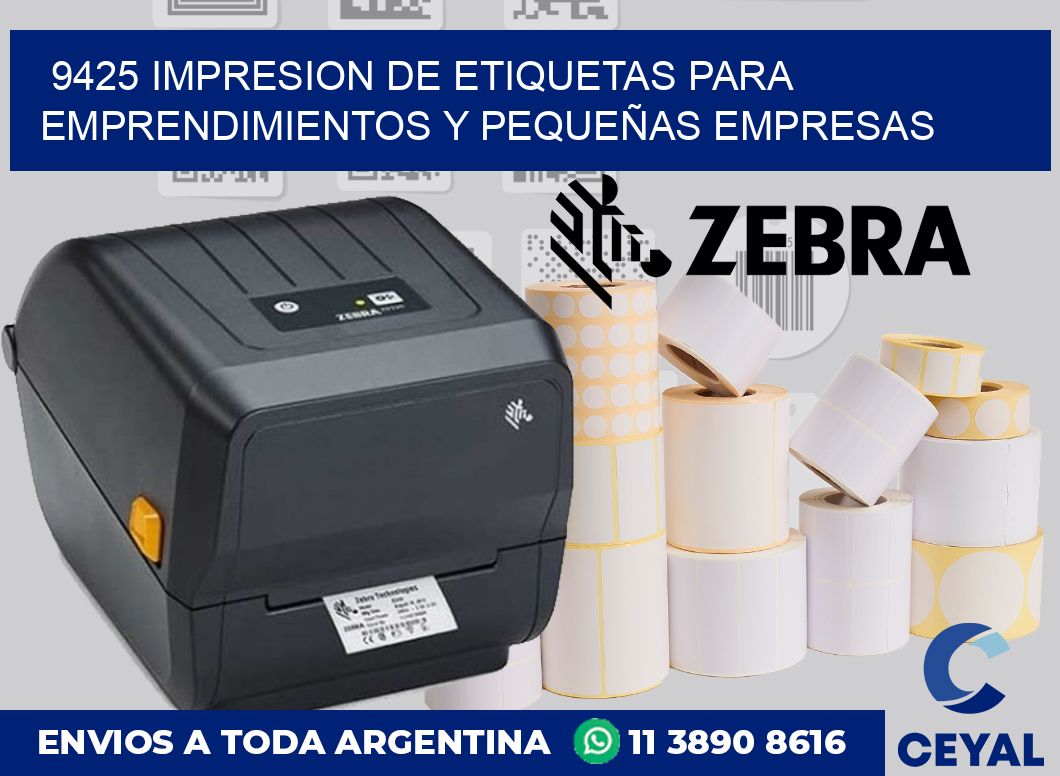 9425 IMPRESION DE ETIQUETAS PARA EMPRENDIMIENTOS Y PEQUEÑAS EMPRESAS