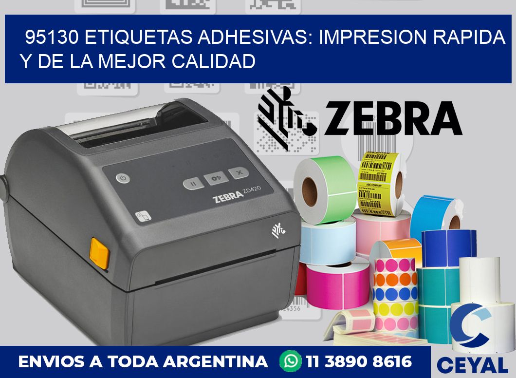 95130 ETIQUETAS ADHESIVAS: IMPRESION RAPIDA Y DE LA MEJOR CALIDAD