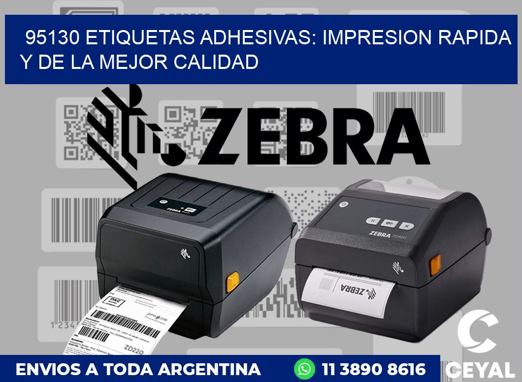 95130 ETIQUETAS ADHESIVAS: IMPRESION RAPIDA Y DE LA MEJOR CALIDAD