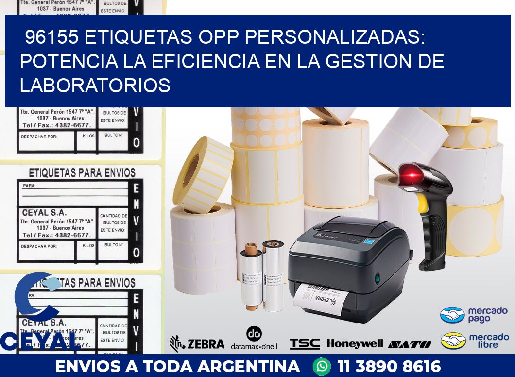 96155 ETIQUETAS OPP PERSONALIZADAS: POTENCIA LA EFICIENCIA EN LA GESTION DE LABORATORIOS