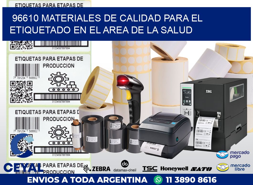 96610 MATERIALES DE CALIDAD PARA EL ETIQUETADO EN EL AREA DE LA SALUD