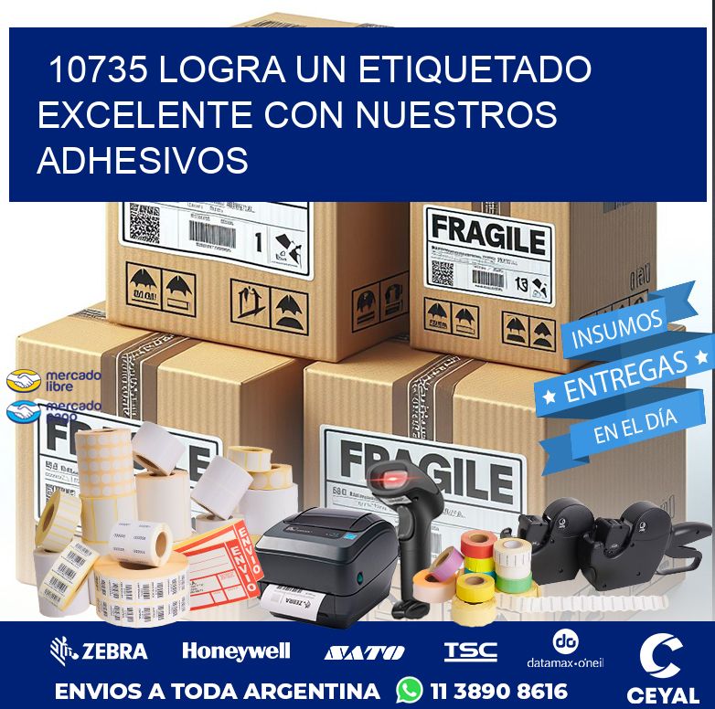 10735 LOGRA UN ETIQUETADO EXCELENTE CON NUESTROS ADHESIVOS