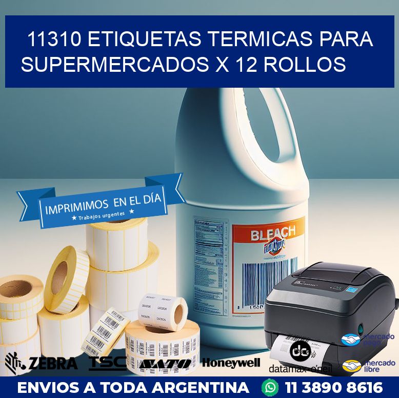 11310 ETIQUETAS TERMICAS PARA SUPERMERCADOS X 12 ROLLOS
