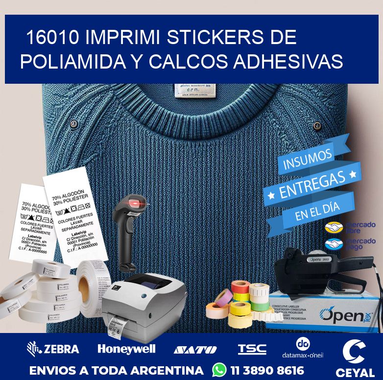 16010 IMPRIMI STICKERS DE POLIAMIDA Y CALCOS ADHESIVAS