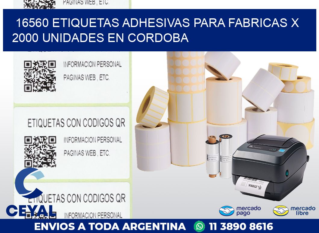 16560 ETIQUETAS ADHESIVAS PARA FABRICAS X 2000 UNIDADES EN CORDOBA