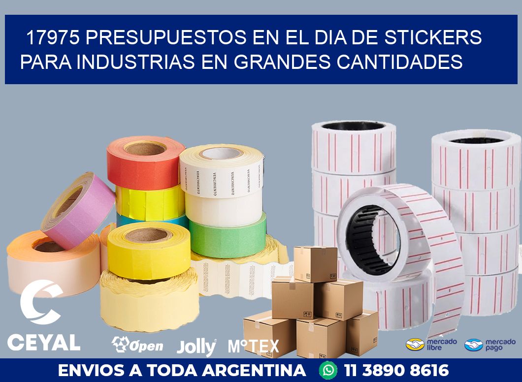 17975 PRESUPUESTOS EN EL DIA DE STICKERS PARA INDUSTRIAS EN GRANDES CANTIDADES
