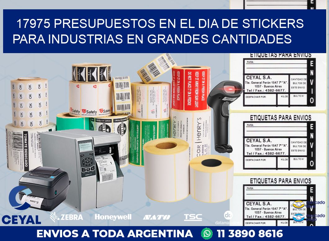 17975 PRESUPUESTOS EN EL DIA DE STICKERS PARA INDUSTRIAS EN GRANDES CANTIDADES