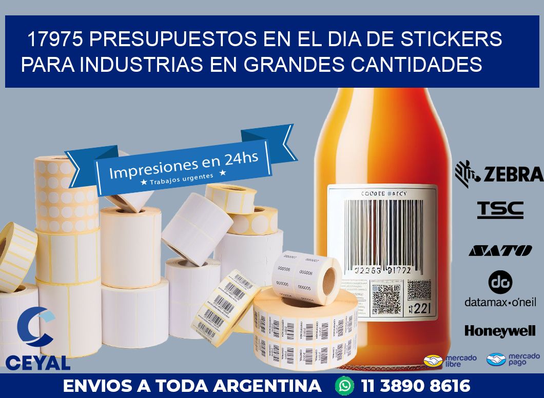 17975 PRESUPUESTOS EN EL DIA DE STICKERS PARA INDUSTRIAS EN GRANDES CANTIDADES