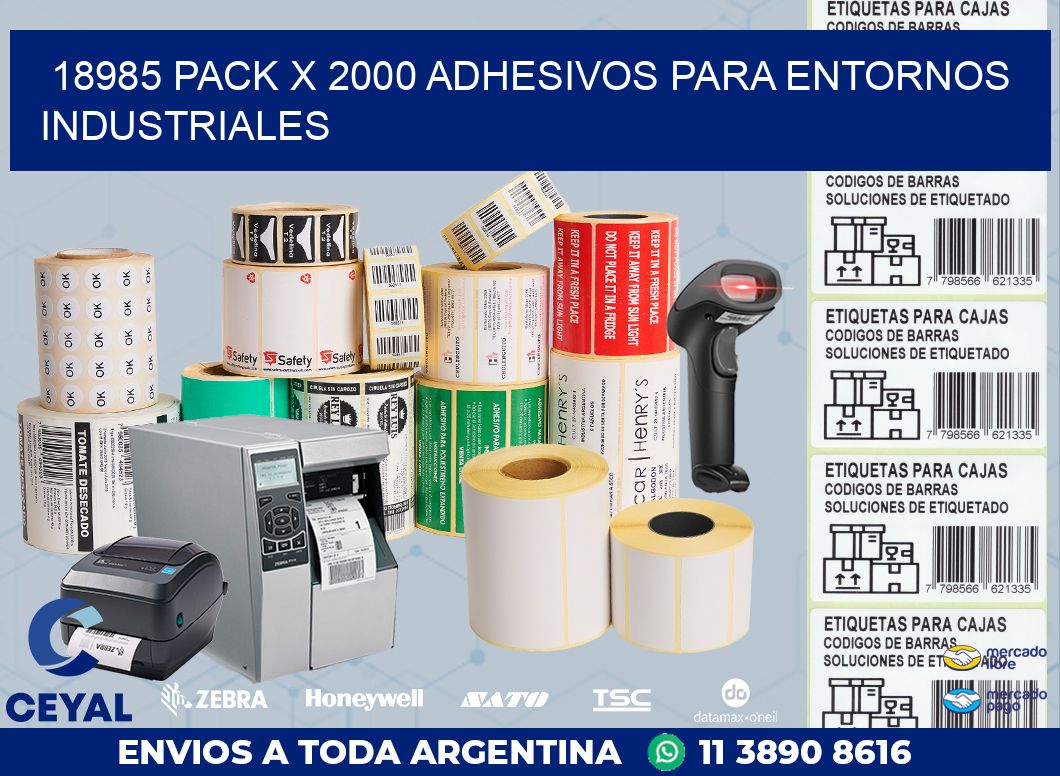 18985 PACK X 2000 ADHESIVOS PARA ENTORNOS INDUSTRIALES