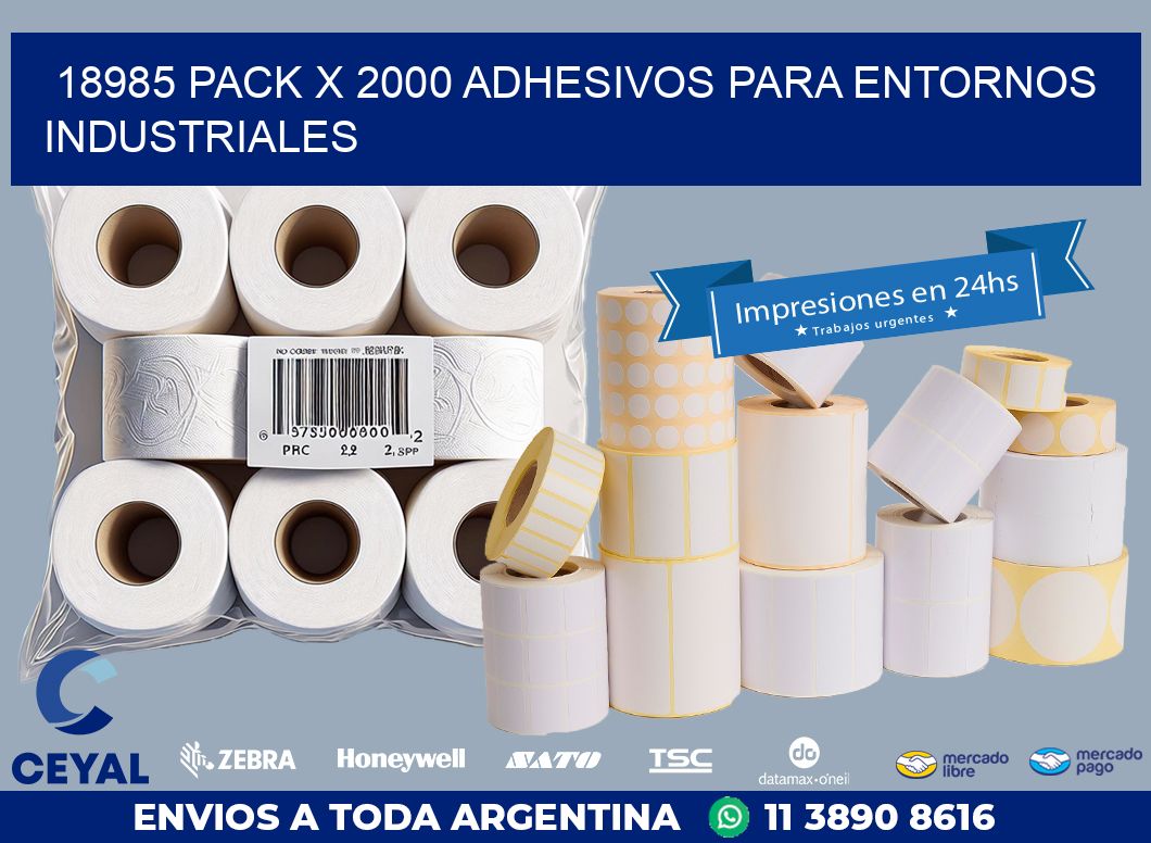 18985 PACK X 2000 ADHESIVOS PARA ENTORNOS INDUSTRIALES