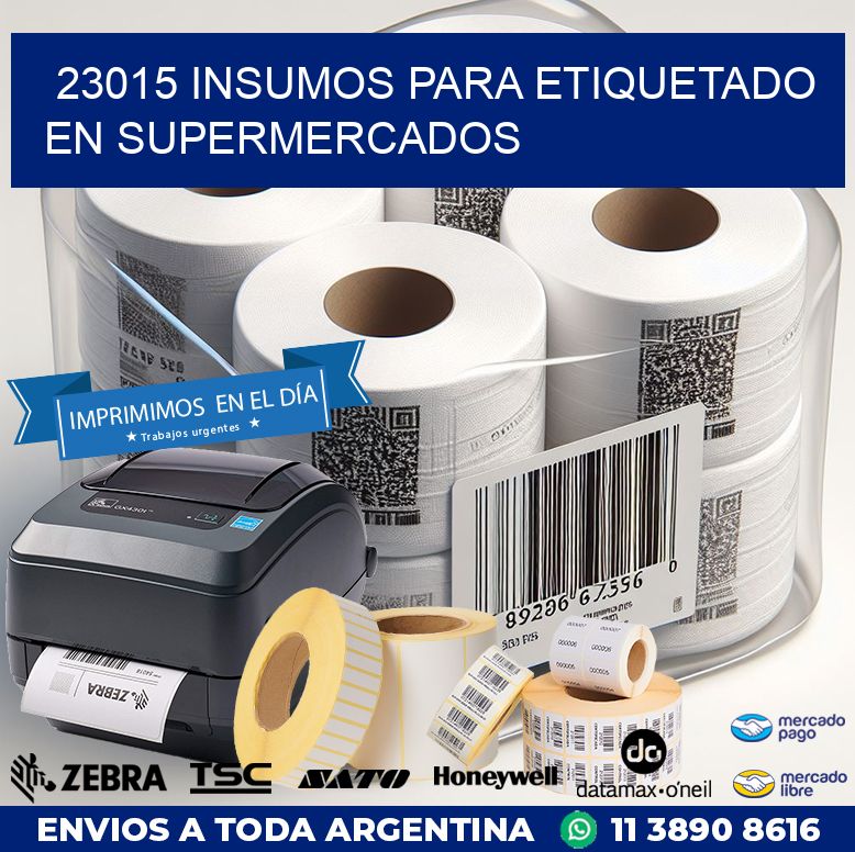 23015 INSUMOS PARA ETIQUETADO EN SUPERMERCADOS