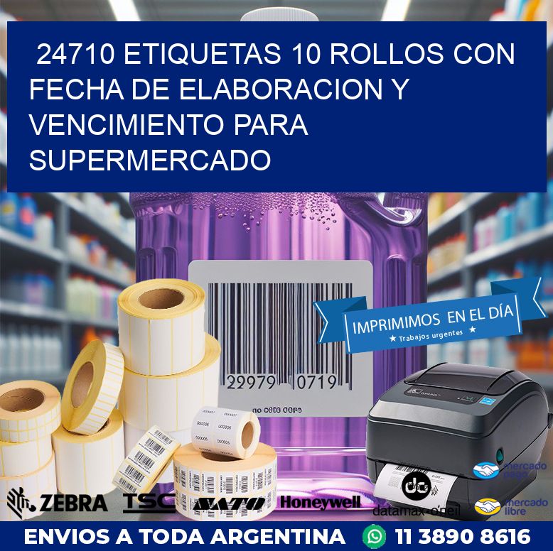 24710 ETIQUETAS 10 ROLLOS CON FECHA DE ELABORACION Y VENCIMIENTO PARA SUPERMERCADO