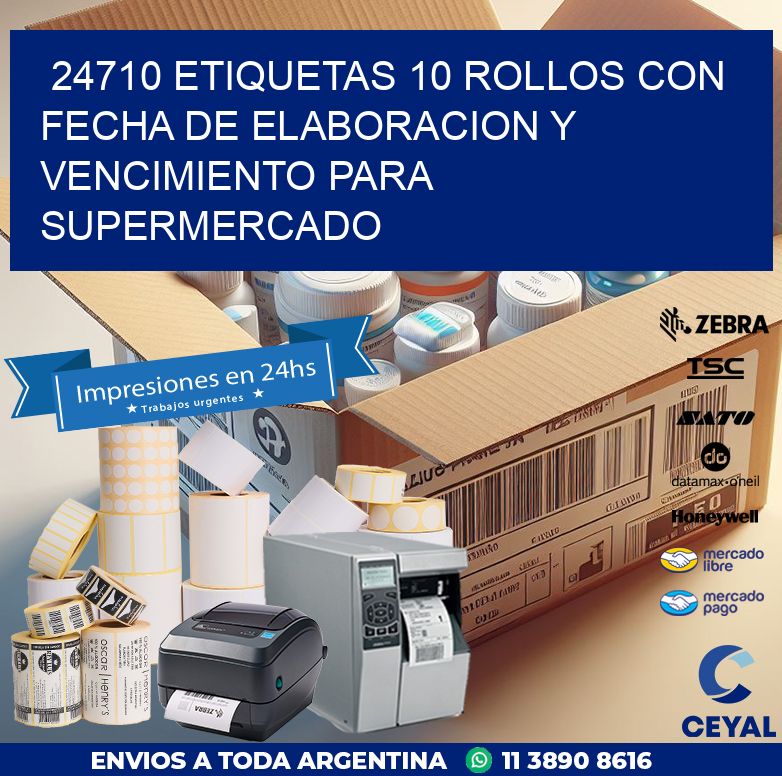 24710 ETIQUETAS 10 ROLLOS CON FECHA DE ELABORACION Y VENCIMIENTO PARA SUPERMERCADO