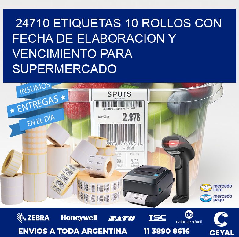 24710 ETIQUETAS 10 ROLLOS CON FECHA DE ELABORACION Y VENCIMIENTO PARA SUPERMERCADO