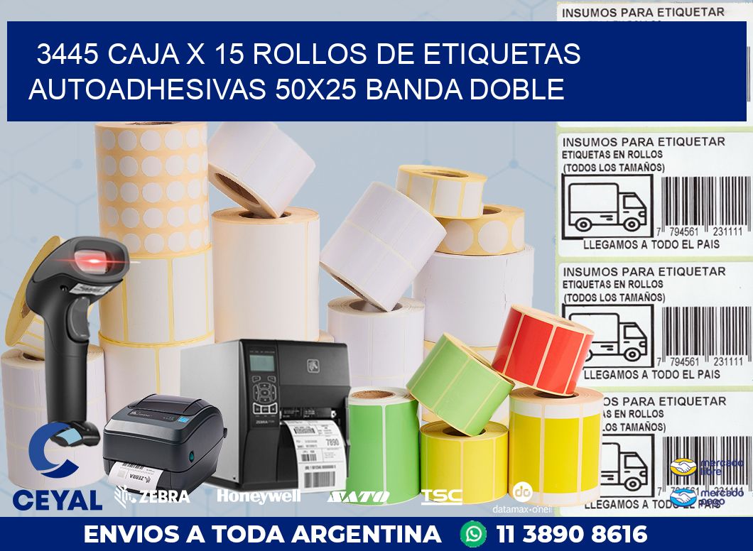 3445 CAJA X 15 ROLLOS DE ETIQUETAS AUTOADHESIVAS 50X25 BANDA DOBLE