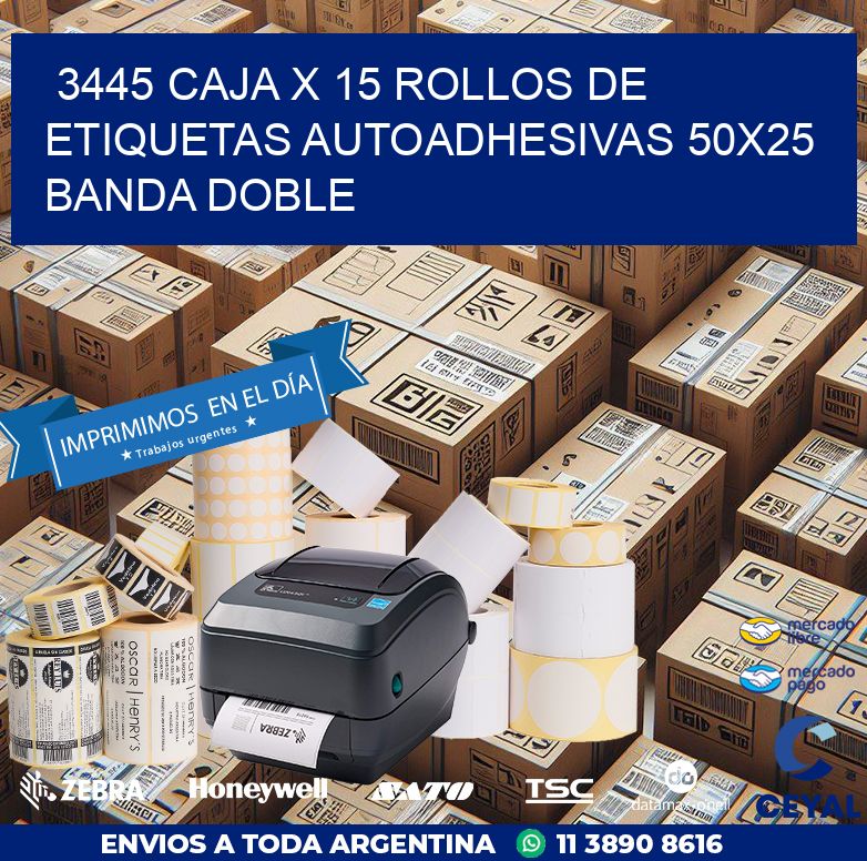 3445 CAJA X 15 ROLLOS DE ETIQUETAS AUTOADHESIVAS 50X25 BANDA DOBLE