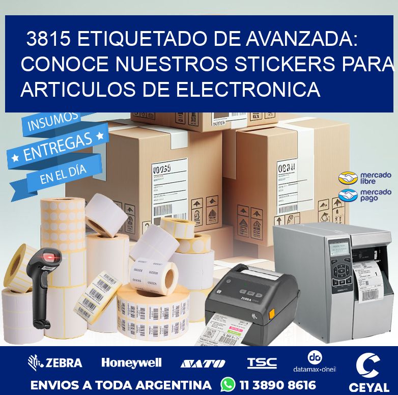 3815 ETIQUETADO DE AVANZADA: CONOCE NUESTROS STICKERS PARA ARTICULOS DE ELECTRONICA
