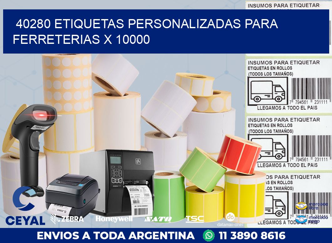 40280 ETIQUETAS PERSONALIZADAS PARA FERRETERIAS X 10000
