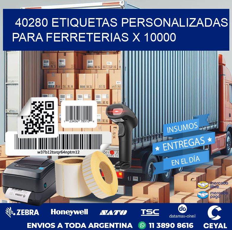 40280 ETIQUETAS PERSONALIZADAS PARA FERRETERIAS X 10000