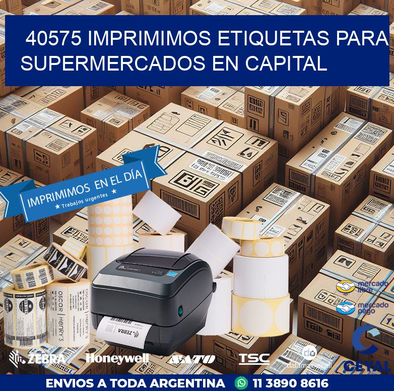 40575 IMPRIMIMOS ETIQUETAS PARA SUPERMERCADOS EN CAPITAL