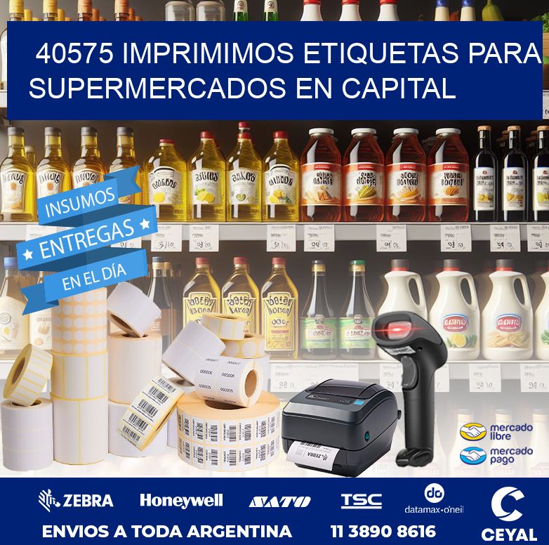 40575 IMPRIMIMOS ETIQUETAS PARA SUPERMERCADOS EN CAPITAL