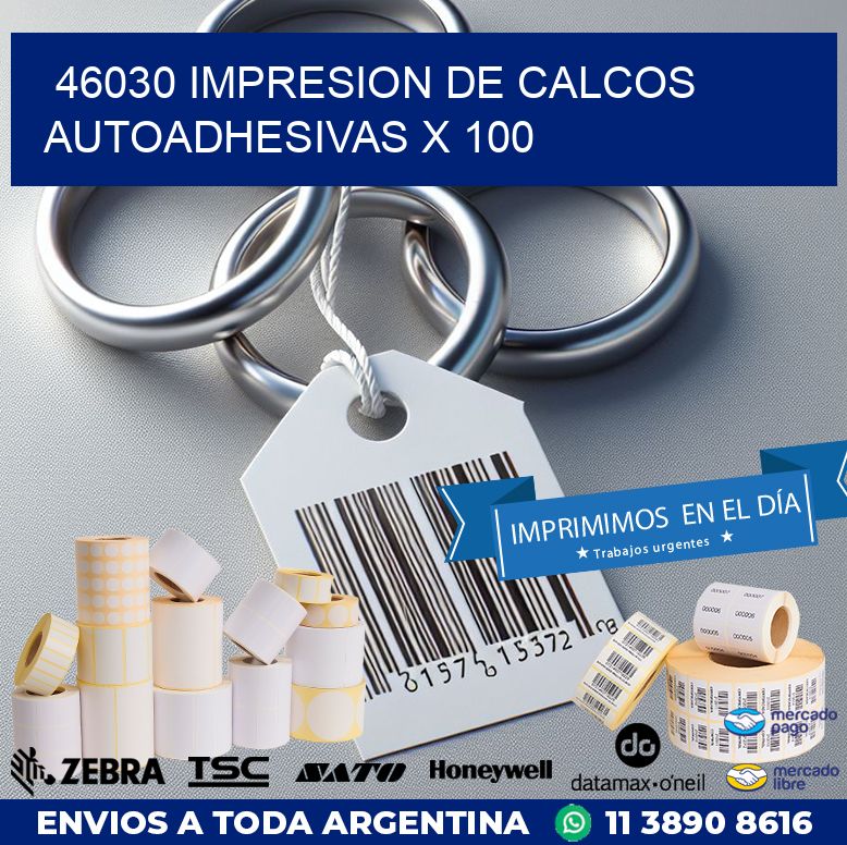 46030 IMPRESION DE CALCOS AUTOADHESIVAS X 100