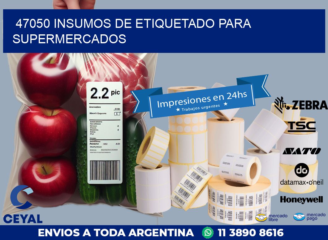 47050 INSUMOS DE ETIQUETADO PARA SUPERMERCADOS