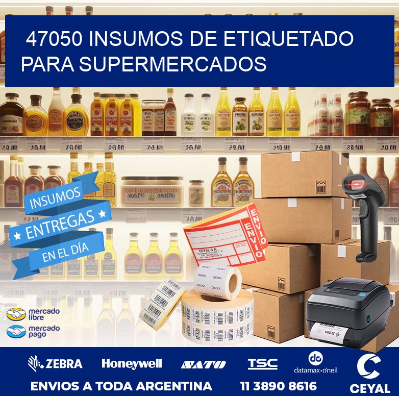 47050 INSUMOS DE ETIQUETADO PARA SUPERMERCADOS