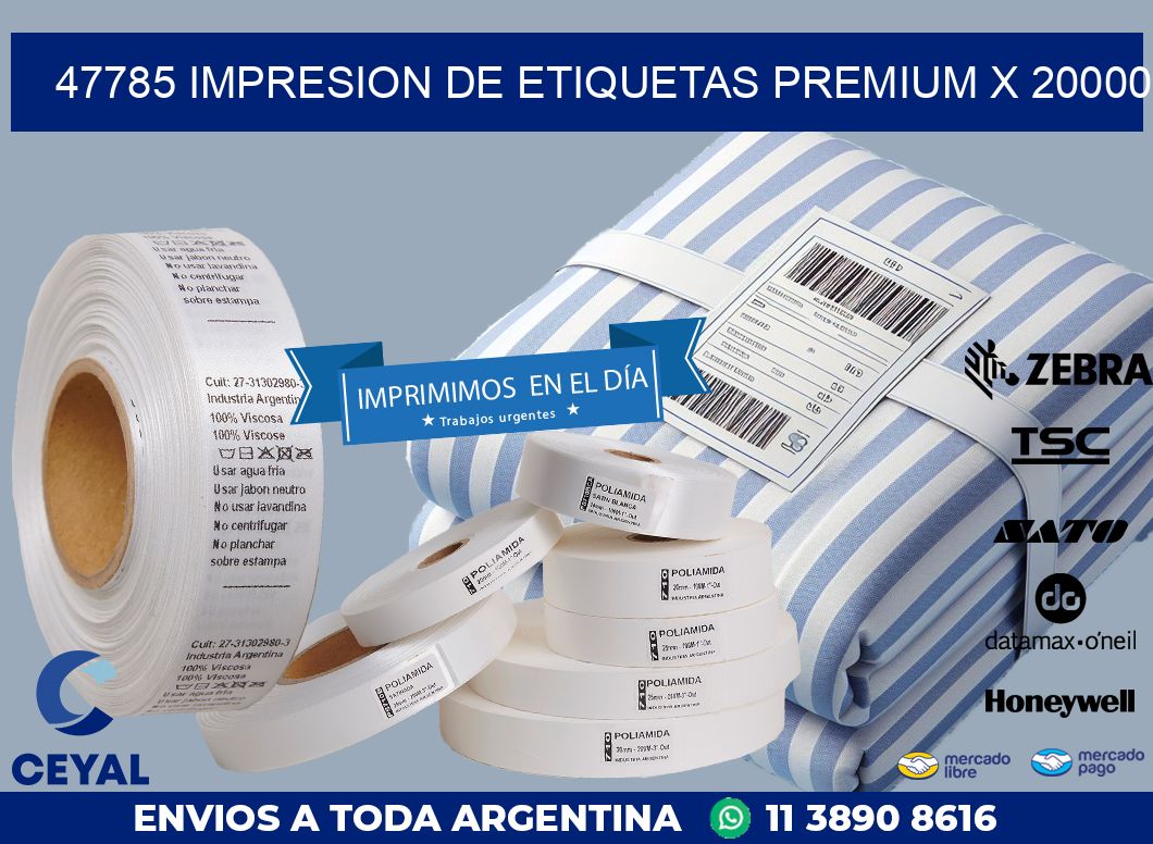 47785 IMPRESION DE ETIQUETAS PREMIUM X 20000