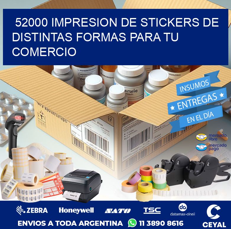 52000 IMPRESION DE STICKERS DE DISTINTAS FORMAS PARA TU COMERCIO