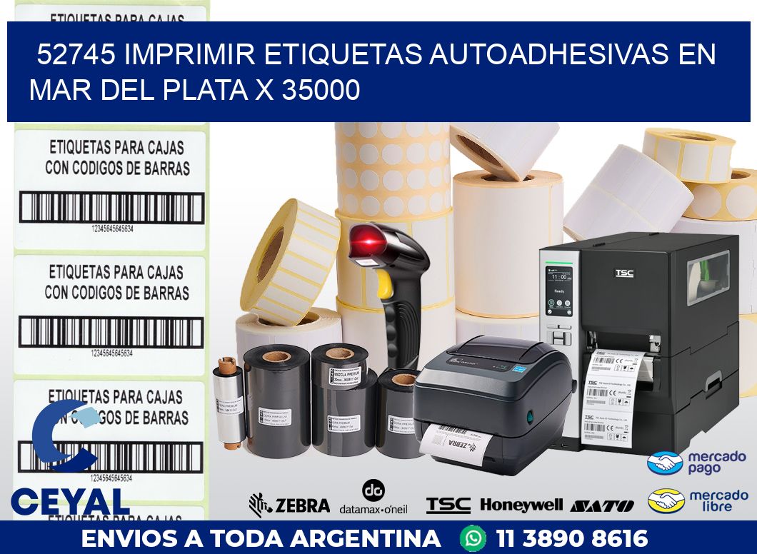52745 IMPRIMIR ETIQUETAS AUTOADHESIVAS EN MAR DEL PLATA X 35000