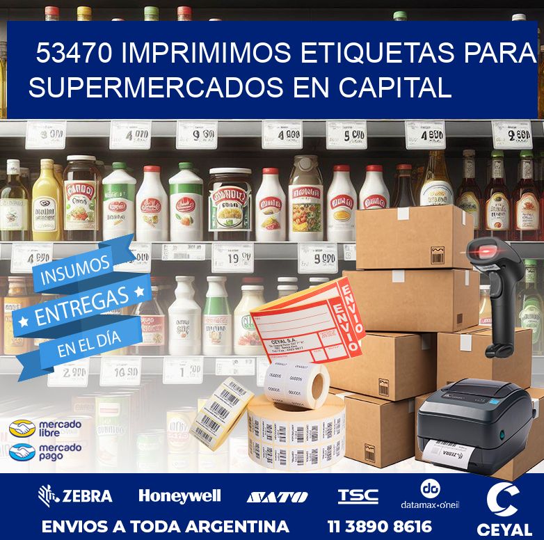 53470 IMPRIMIMOS ETIQUETAS PARA SUPERMERCADOS EN CAPITAL
