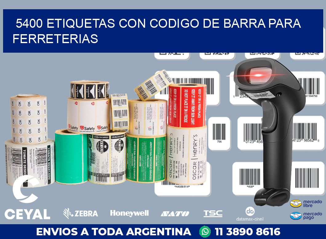 5400 ETIQUETAS CON CODIGO DE BARRA PARA FERRETERIAS