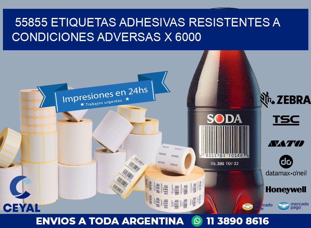 55855 ETIQUETAS ADHESIVAS RESISTENTES A CONDICIONES ADVERSAS X 6000