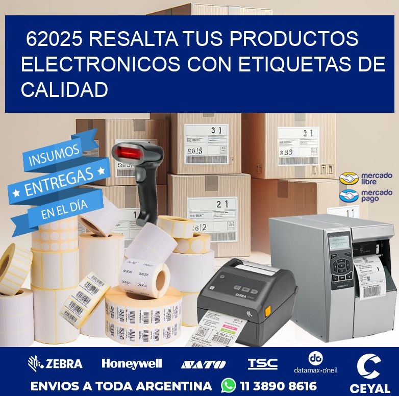 62025 RESALTA TUS PRODUCTOS ELECTRONICOS CON ETIQUETAS DE CALIDAD