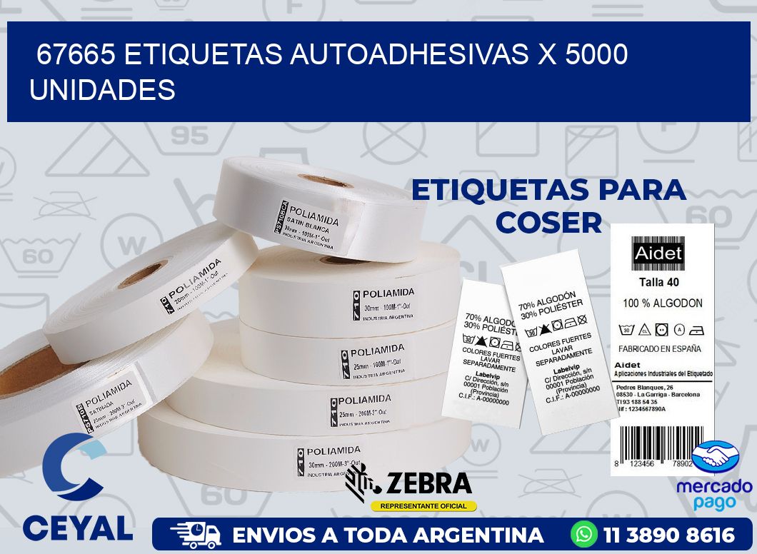 67665 ETIQUETAS AUTOADHESIVAS X 5000 UNIDADES