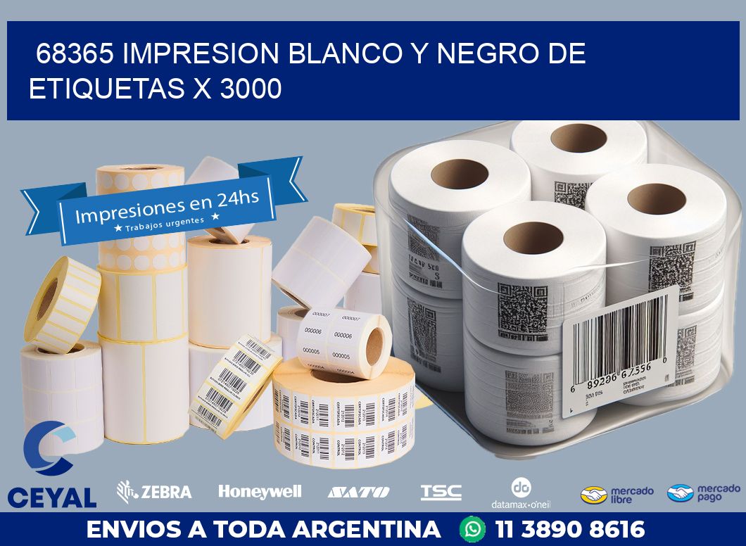 68365 IMPRESION BLANCO Y NEGRO DE ETIQUETAS X 3000