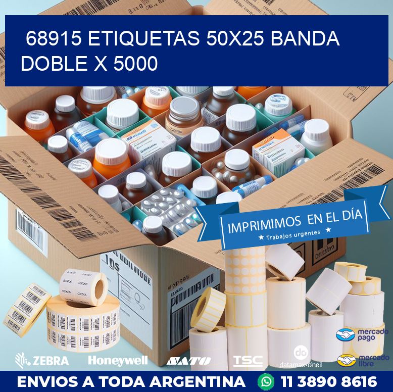 68915 ETIQUETAS 50X25 BANDA DOBLE X 5000
