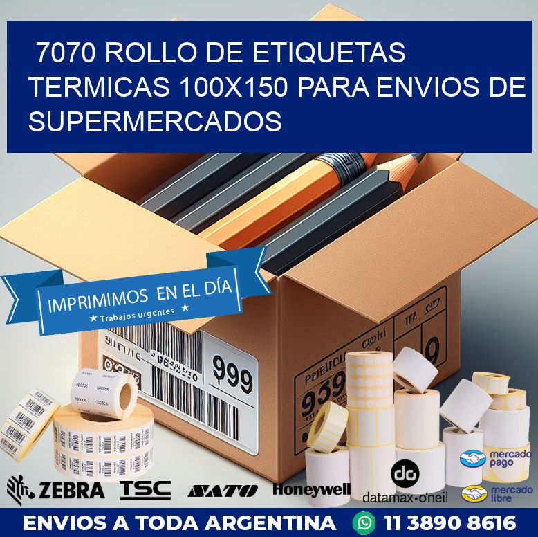 7070 ROLLO DE ETIQUETAS TERMICAS 100X150 PARA ENVIOS DE SUPERMERCADOS