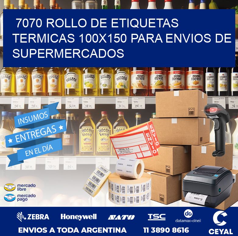 7070 ROLLO DE ETIQUETAS TERMICAS 100X150 PARA ENVIOS DE SUPERMERCADOS