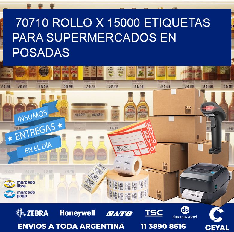 70710 ROLLO X 15000 ETIQUETAS PARA SUPERMERCADOS EN POSADAS