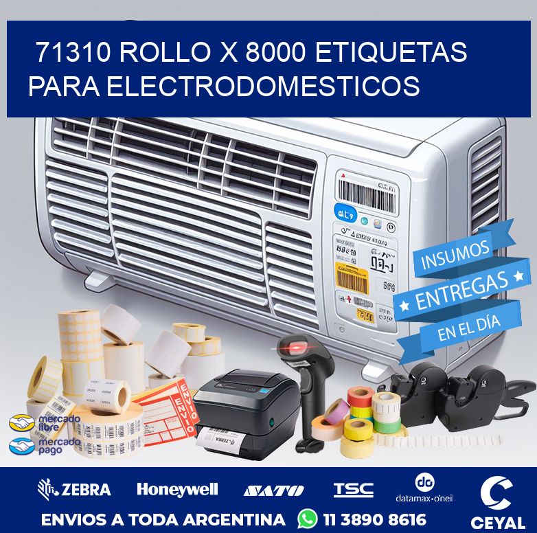 71310 ROLLO X 8000 ETIQUETAS PARA ELECTRODOMESTICOS